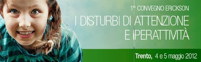 Convegno Erickson: I disturbi di attenzione e iperattività