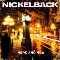 Here and Now, torna l'hard'n'heavy commerciale dei Nickelback