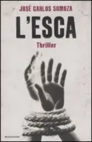 "L'Esca" di Josè Carlos Somoza