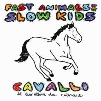 Fast Animals and Slow Kids, con "Cavalli" in sella a rock e punk