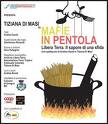Mafie in pentola, libera Terra, il sapore di una sfida