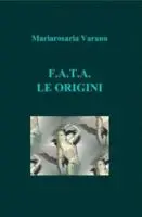 F.A.T.A Le origini di Mariarosaria Varano