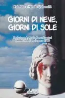 Quando pensare è pericoloso: "Giorni di neve, giorni di sole"
