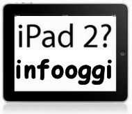 iPad2 uscita in Italia dal 25-marzo