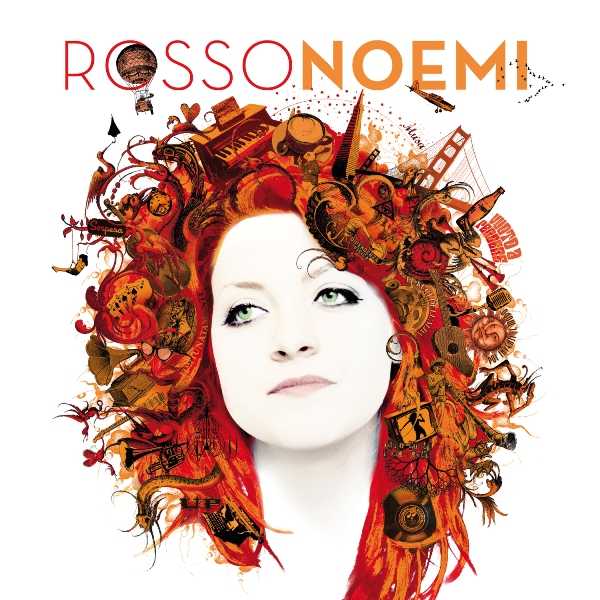 RossoNoemi, Noemi la Rossa. Storia di canzoni e colori.