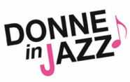 "Donne in Jazz" Teatri Comunali delle Città di Ortona e Chieti "Sedurre magia dell'espressione"