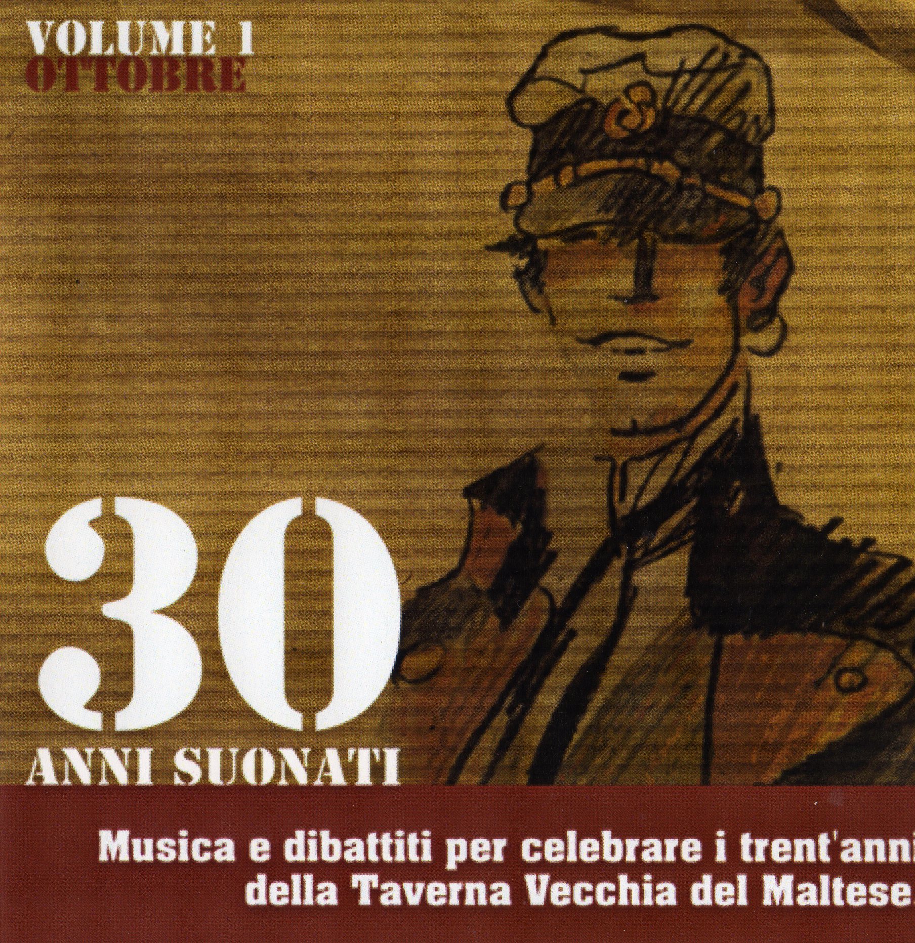 30 anni di Taverna Vecchia del Maltese. 30 anni di Resistenza Umana