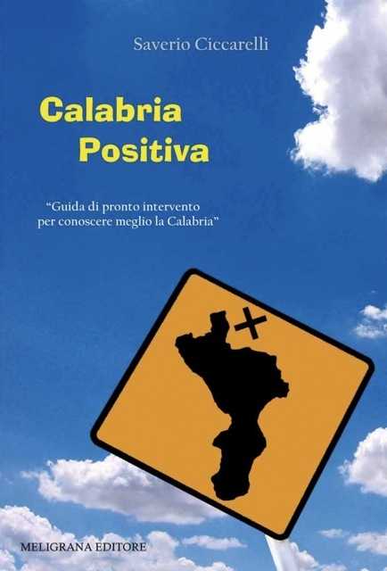 Calabria Positiva, un volume per capire la nostra regione