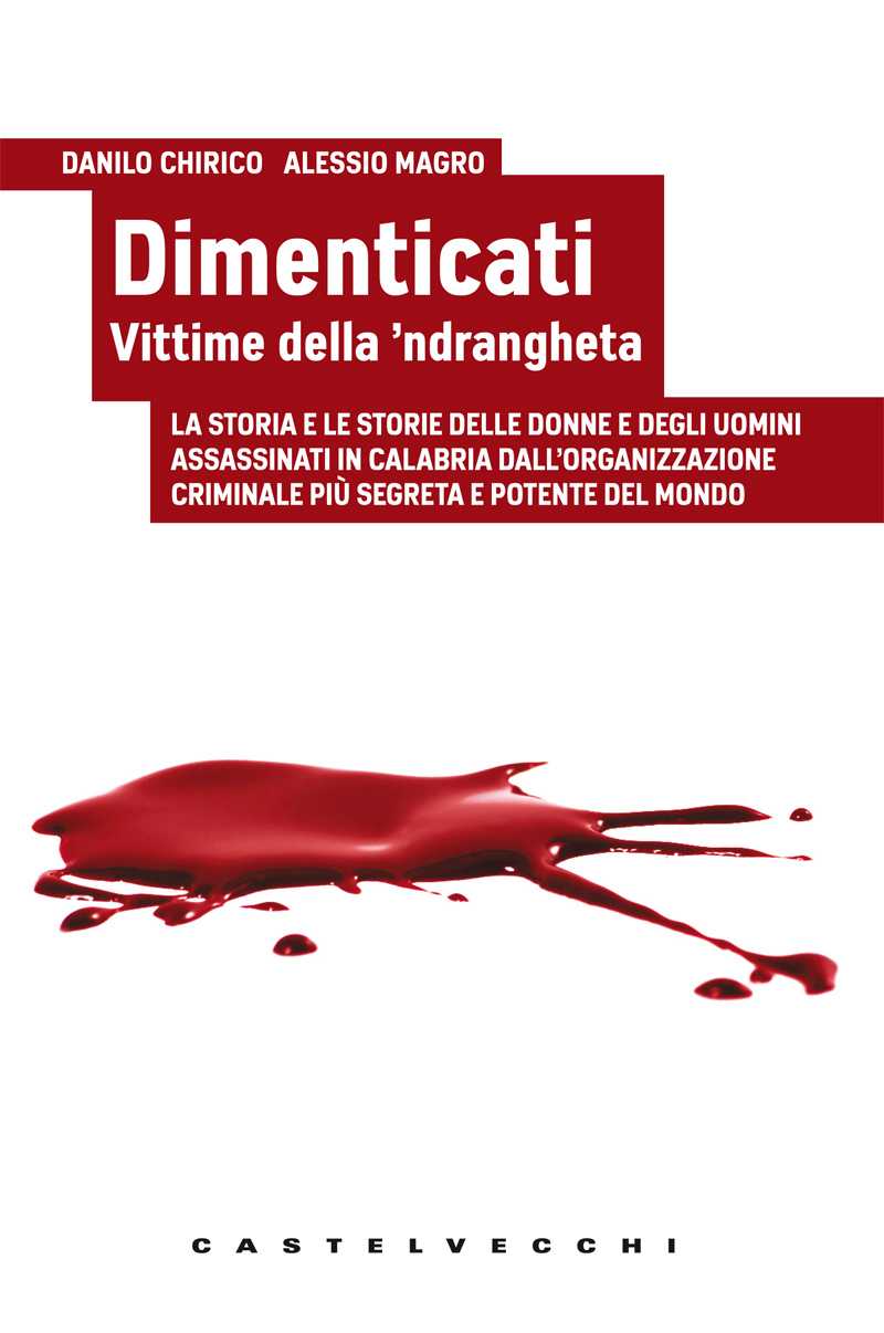 "Dimenticati.Vittime della 'ndrangheta". Storia di donne e uomini assassinati in Calabria