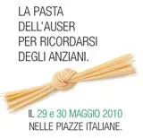 Sabato 29 e Domenica 30 Maggio nelle piazze italiane la pasta dell'Auser che aiuta gli anziani