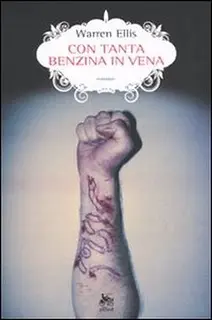 "Con tanta benzina in vena" di Warren Ellis