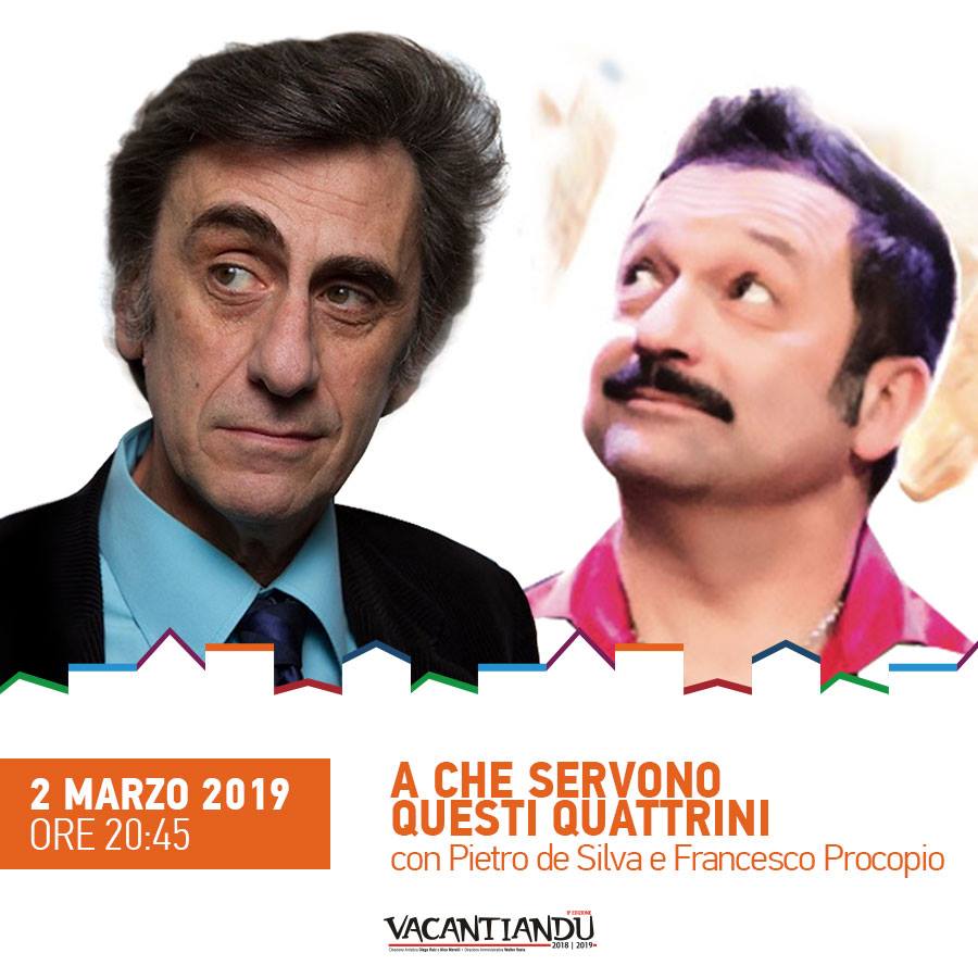 Rassegna Vacantiandu “A che servono questi quattrini" 2 marzo al Teatro Comunale di Catanzaro