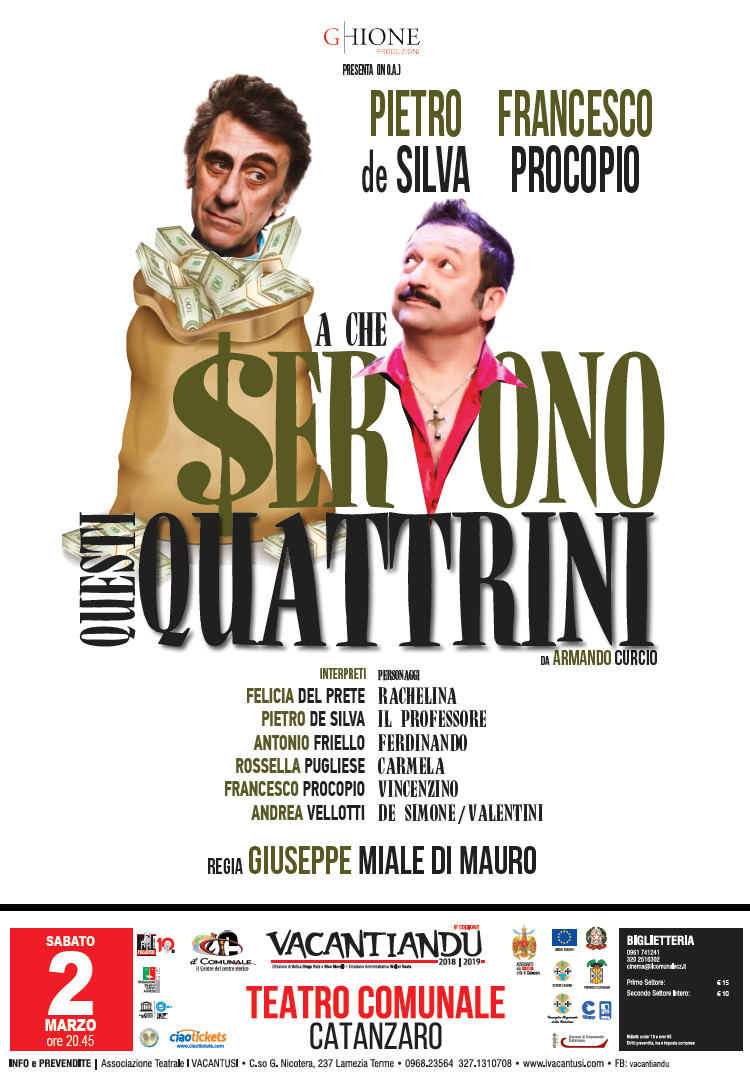 Rassegna Vacantiandu “A che servono questi quattrini" 2 marzo al Teatro Comunale di Catanzaro