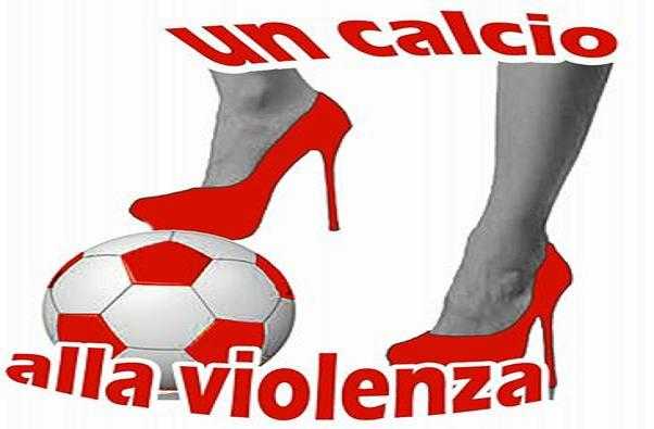 “Festa delle donne” “Un calcio alla violenza”