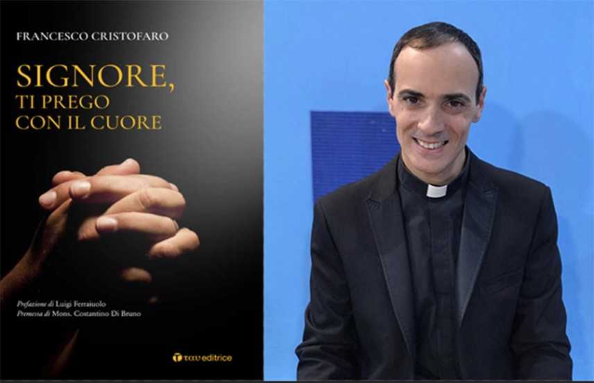 Don Francesco Cristofaro: 13 anni di sacerdozio e un nuovo libro sulla preghiera
