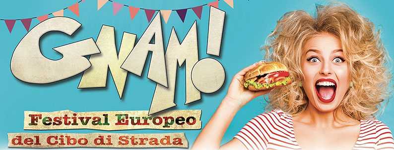 Gnam! Festival europeo del cibo di strada. Milano, 3 - 6 maggio 2019