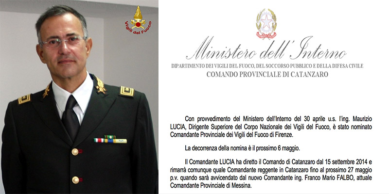 l’ing. Maurizio Lucia, nominato Comandante Provinciale dei Vigili del Fuoco di Firenze