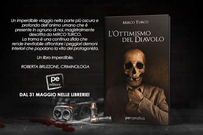 Grande riscontro per “L’Ottimismo del Diavolo”, il primo romanzo del Dottor Mirco Turco