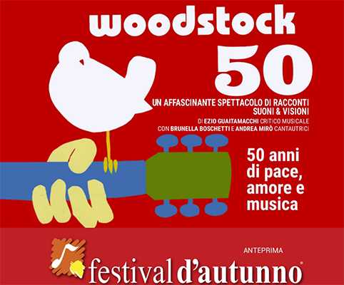 Al Festival d’Autunno il tributo a Woodstock con Ezio Guaitamacchi, Brunella Boschetti e Andrea Mirò