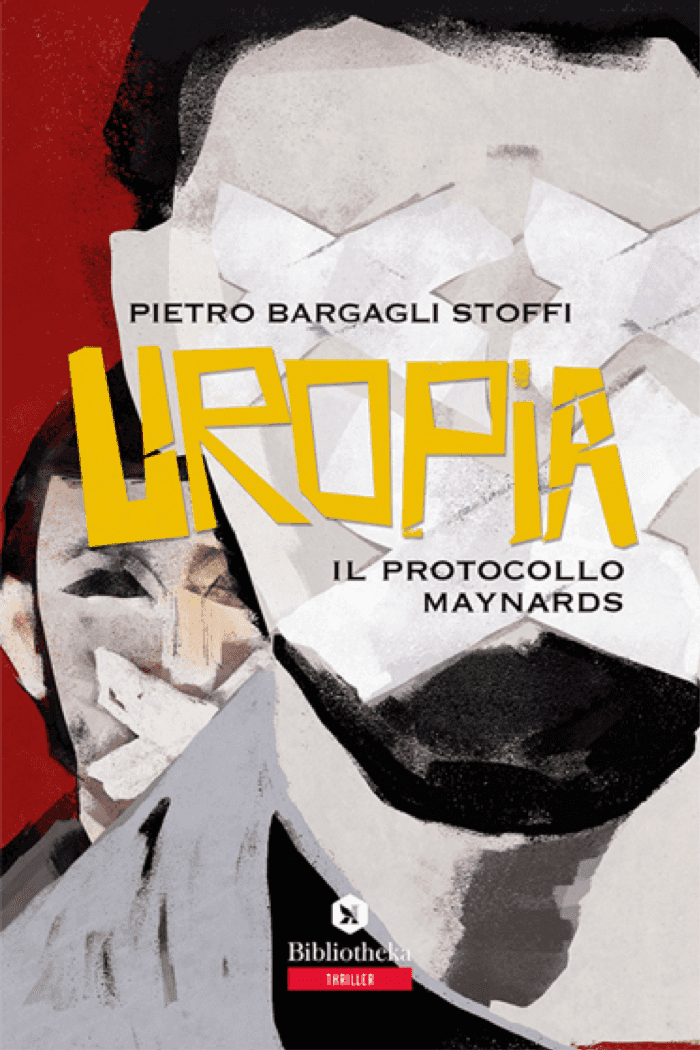 "Uropia il protocollo Maynards" Il thriller politico europeo che piace al premio Nobel per la pace