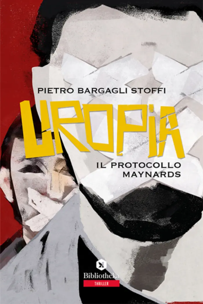 "Uropia il protocollo Maynards" Il thriller politico europeo che piace al premio Nobel per la pace