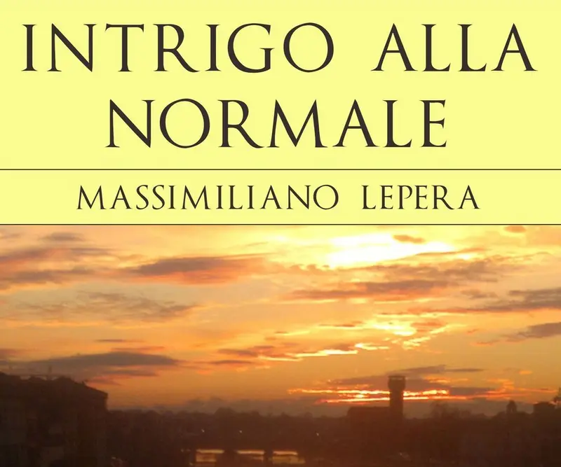 Intrigo alla Normale di Massimiliano Lepera sarà presentato nel prestigioso ateneo pisano,intervista