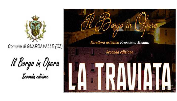 Il Borgo di Guardavalle si riaccende con L'Opera.  Il 20 agosto 2020 di scena LA TRAVIATA