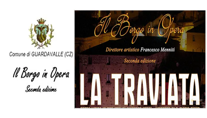 Il Borgo di Guardavalle si riaccende con L'Opera. Il 20 agosto 2020 di scena LA TRAVIATA