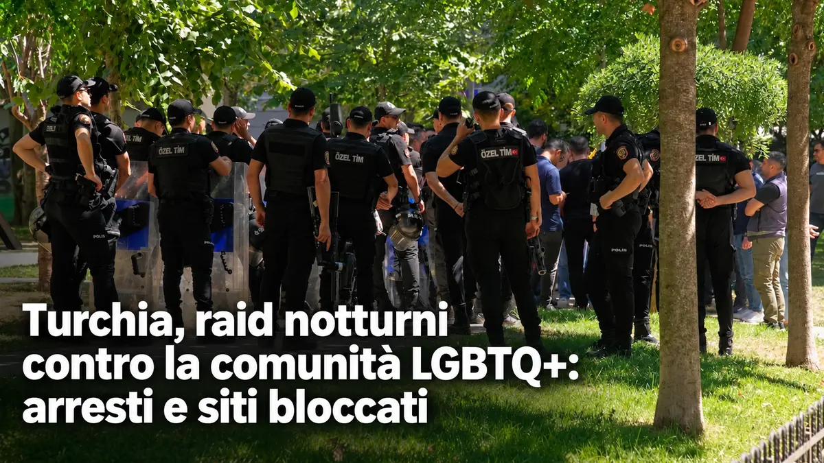 Turchia, raid notturni contro la comunità LGBTQ+: arresti e siti bloccati
