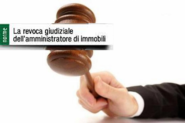 Ha diritto al risarcimento del danno l’amministratore di Condominio revocato senza giusta causa