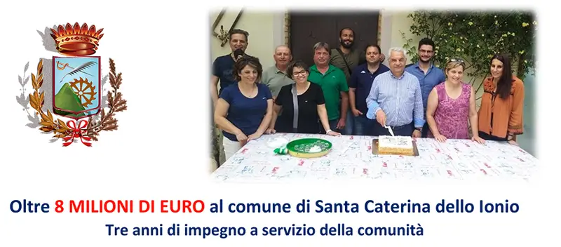 8 Mln € al comune di Santa Caterina dello Ionio. Tre anni di impegno a servizio della comunità