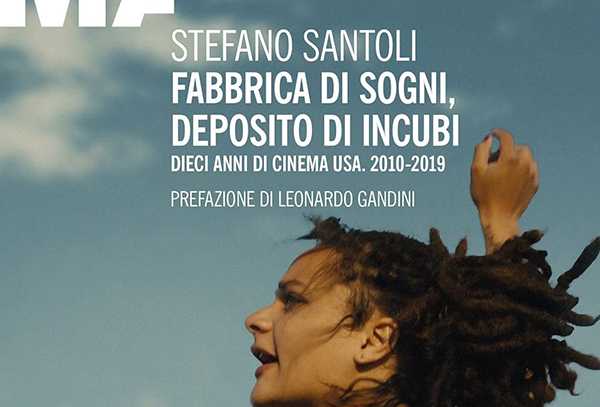 'Fabbrica di sogni, deposito di incubi' di Stefano Santoli, Mimesis Edizioni. Intervista all'autore