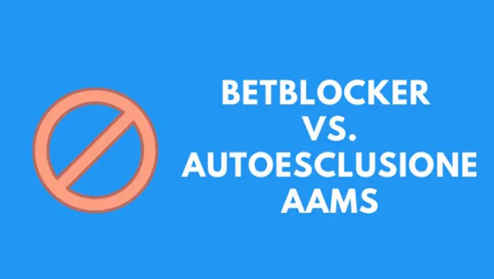 BetBlocker Vs. Autoesclusione AAMS