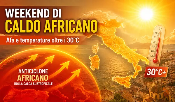 Meteo weekend, arriva il primo caldo estivo: anticiclone africano, afa e temperature oltre i 30°C