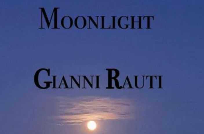 Musica. Moonlight, il primo album dell’autore calabrese Gianni Rauti su Spotify e tutte le piattaforme digitali