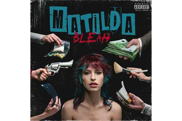 Matilda – Bleah Un brano ribelle con una causa