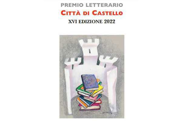 Premio "Città di Castello 2022" la XVI edizione del Premio è in scadenza. Leggi il dettaglio