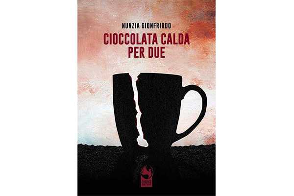 Cioccolata calda per due”, il romanzo storico di Nunzia Gionfriddo