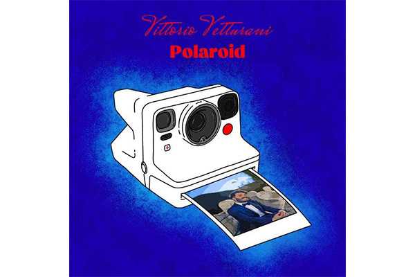 Vittorio Vetturani in radio il nuovo singolo Polaroid