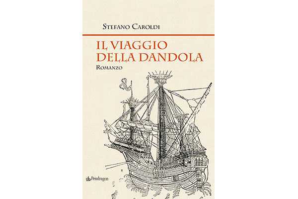 Il viaggio della Dandola: il nuovo libro a tinte gialle di Stefano Caroldi