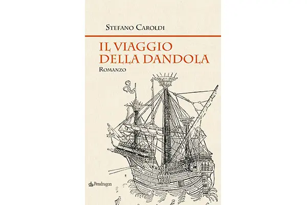 Il viaggio della Dandola: il nuovo libro a tinte gialle di Stefano Caroldi
