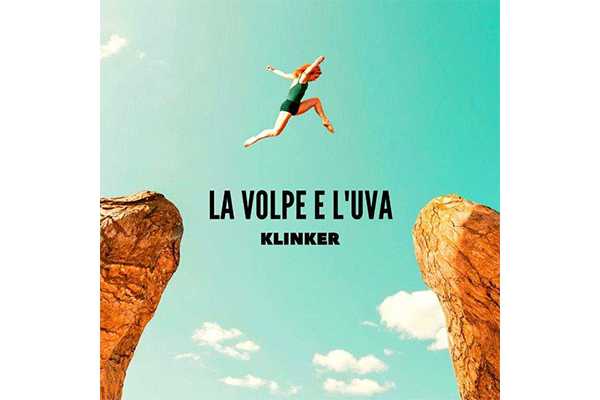 “La Volpe e l’Uva” è In radio il nuovo singolo dei KLINKER