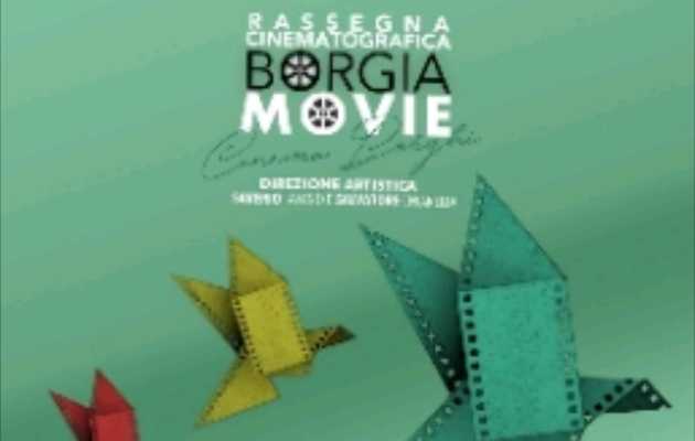 Borgia Movie - Cinema Borghi, ecco il programma ufficiale. I dettagli