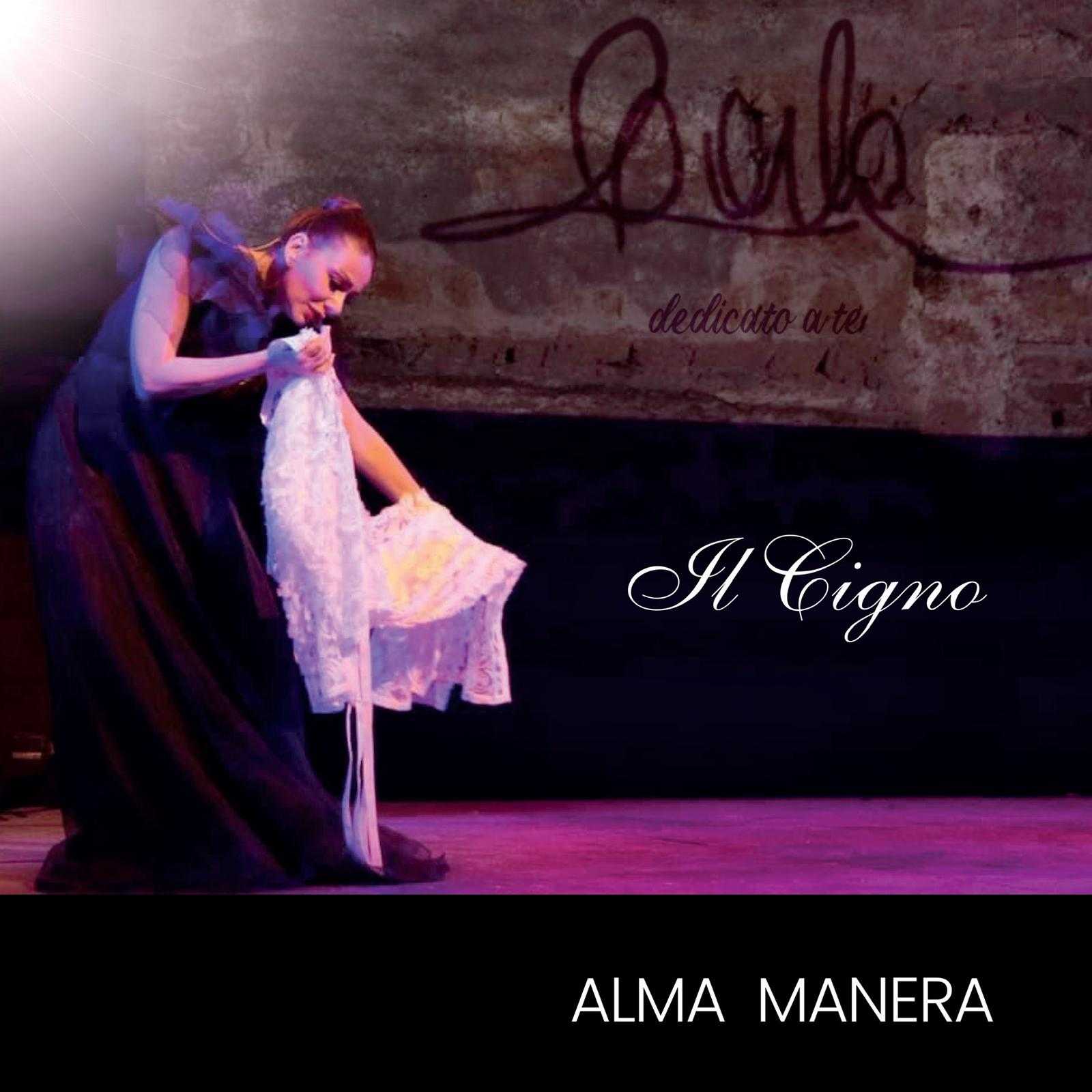 Alma Manera - “IL CIGNO”  Il nuovo singolo è un omaggio all’immensa Carla Fracci