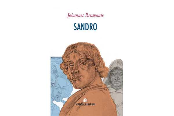 La vita del Botticelli narrata da lui medesimo nel romanzo Sandro di Johannes Bramante