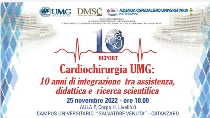 La cardiochirurgia universitaria tra ieri, oggi e domani 10 anni di integrazione tra assistenza, didattica e ricerca scientifica