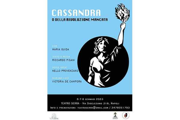 “Cassandra, o della rivoluzione mancata”. Al Teatro Serra di Napoli, le profezie inascoltate del movimento no global