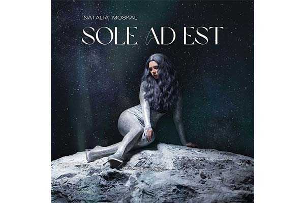 È attivo il pre-save di "Sole Ad Est", il nuovo brano della cantautrice polacca Natalia Moskal in uscita il 20 dicembre