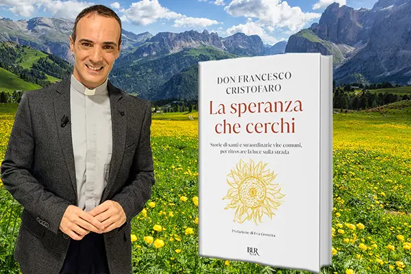 Don Francesco Cristofaro: La speranza che cerchi – (con il contributo del card. Robert Sarah)