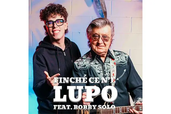 Lupo Feat. Bobby Solo  - Finché Ce n’è